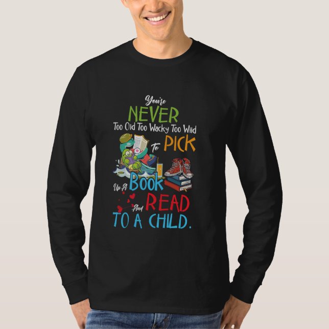 Camiseta Nunca eres demasiado viejo para recoger un libro y (Anverso)