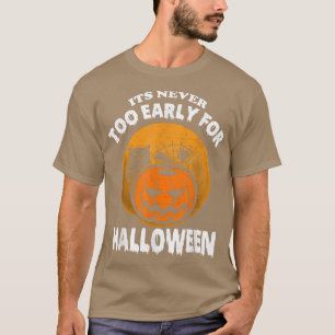 Camiseta Nunca es demasiado pronto para el miedo de Hallowe