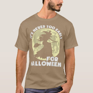 Camiseta Nunca es demasiado pronto para las calabazas de Ha