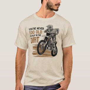 Camiseta Nunca Es Demasiado Viejo Para Jugar En Bicicleta S