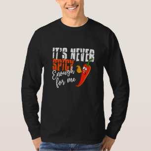 Camiseta Nunca es lo suficientemente picante para mí picant