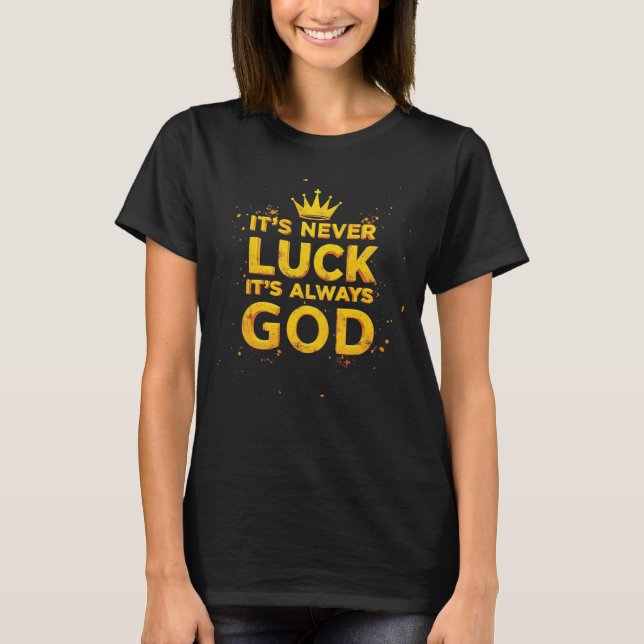 Camiseta Nunca es suerte, siempre es Dios (Anverso)