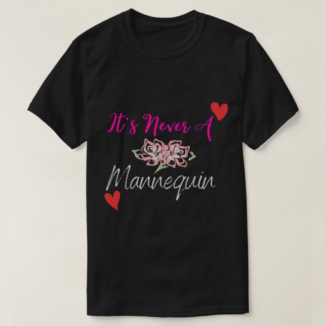 Camiseta Nunca Es Una Frenadora Divertida De Mannequina (Diseño del anverso)