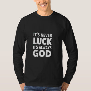 Camiseta Nunca es una suerte, siempre es Dios