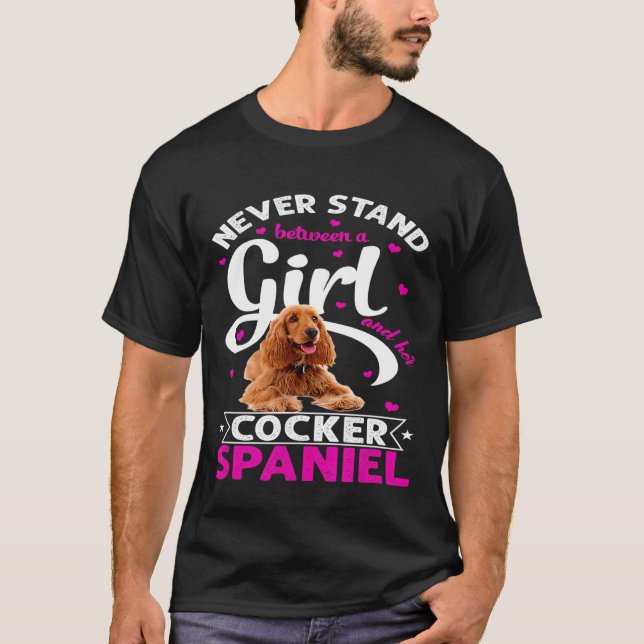 Camiseta Nunca Estar Entre Un Chica Y Su Cocker Spaniel (Anverso)