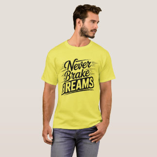 Camiseta Nunca Frenes Los Sueños | Hombres Motivacionales D