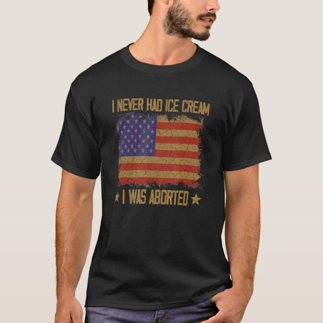 Camiseta Nunca Había Tenido Helado Y Me Abortaron 6 (Anverso)