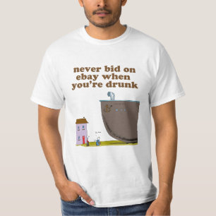 Camiseta Nunca haga una oferta en Ebay cuando le beben