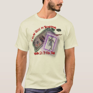 Camiseta ¡Nunca hágalo gratis! (Aquí está mi tarjeta en