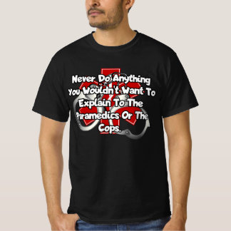 Camiseta Nunca hagas nada que no quieras explicar...