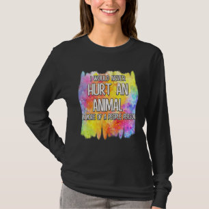 Camiseta Nunca Haría Daño A Un Animal
