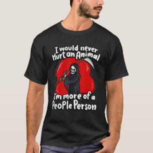 Camiseta Nunca Haría Daño A Un Animal Grim Reaper Halloween