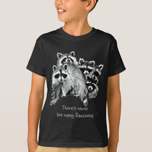Camiseta Nunca hay demasiados Raccoons Cute Animal (Anverso)