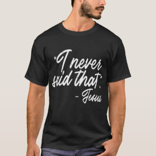 Camiseta Nunca He Dicho Que Jesús Es Divertido Dios Cristia