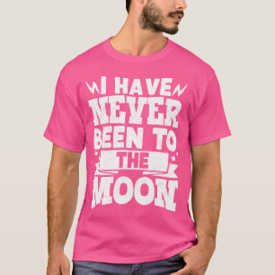 Camiseta Nunca He Ido A La Luna