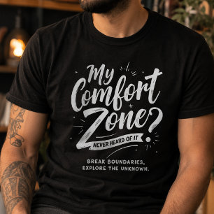 Camiseta Nunca he oído hablar de la zona de confort Motivac