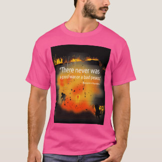 Camiseta Nunca hubo una buena guerra o una mala paz BF 70 X