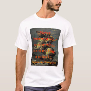 Camiseta Nunca Interrumpir a tu enemigo - Napoleón
