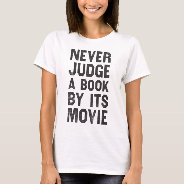 Camiseta Nunca juzgue un libro por su película (Anverso)