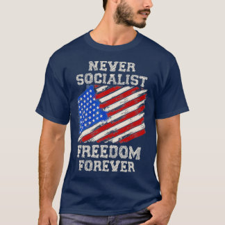 Camiseta Nunca la libertad socialista para siempre contra e