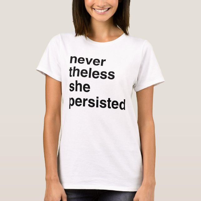 Camiseta nunca la menos que ella persistió (Anverso)