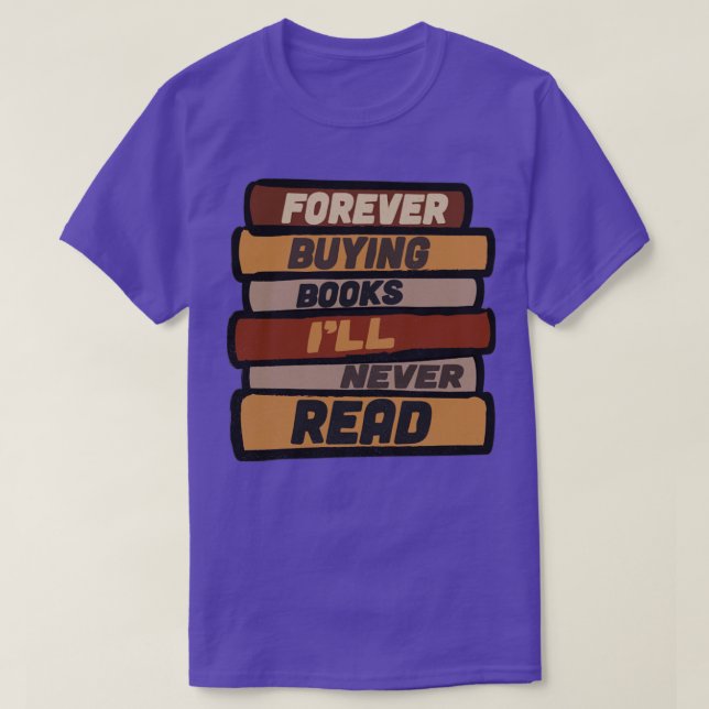 Camiseta Nunca leeré para siempre libros de compra (Diseño del anverso)