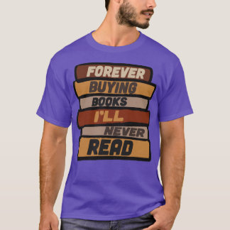 Camiseta Nunca leeré para siempre libros de compra