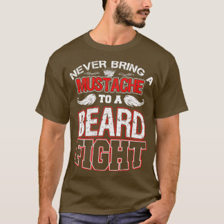 Camiseta Nunca Llevar Un Mustache A Una Pelea De Barbas 2