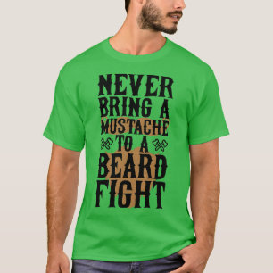 Camiseta Nunca Llevar Un Mustache A Una Pelea De Barbas 2 1