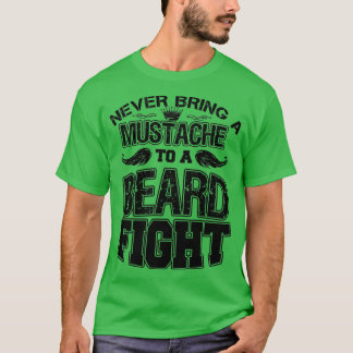 Camiseta Nunca Llevar Un Mustache A Una Pelea De Barbas 8