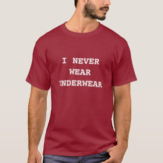 Camiseta Nunca llevo la ropa interior