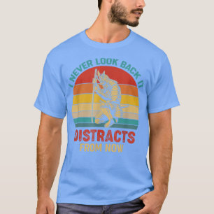 Camiseta Nunca Lo Miro Atrás, Distrae De Ahora