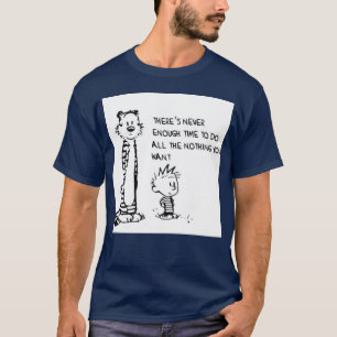 Camiseta Nunca lo suficiente Nada Calvin Hobbes amigos