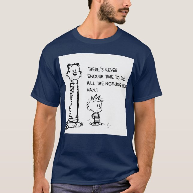 Camiseta Nunca lo suficiente Nada Calvin Hobbes amigos (Anverso)
