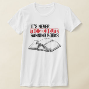 Camiseta Nunca los buenos prohibiendo los libros