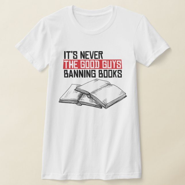 Camiseta Nunca los buenos prohibiendo los libros (Distribución)