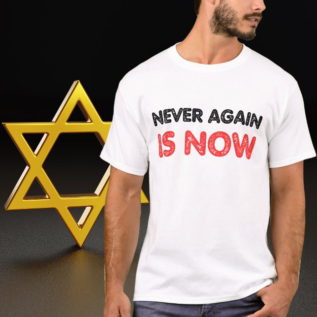 Camiseta Nunca más es ahora, ponte de pie con Israel (Subido por el creador)