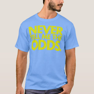Camiseta Nunca Me Digas La Cita De Odds Sports
