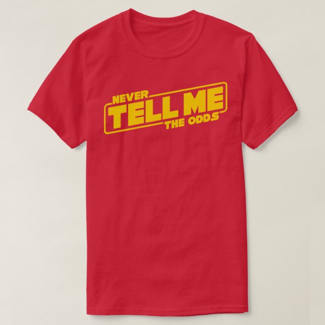 Camiseta Nunca me digas las probabilidades (Diseño del anverso)