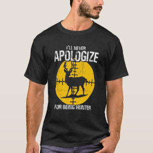 Camiseta Nunca me disculparé por ser cazador de ciervos Hun