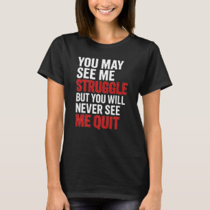 Camiseta Nunca Me Verás Renunciar - Citas Motivacionales U