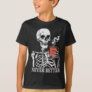 Camiseta Nunca mejor esqueleto beber café Halloween Pa