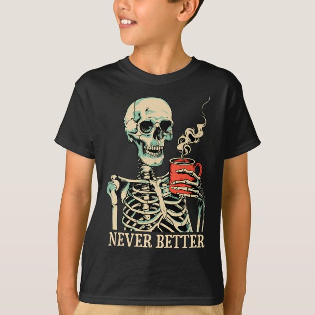 Camiseta Nunca mejor esqueleto beber café Halloween Pa (Anverso)