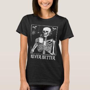 Camiseta Nunca mejor esqueleto beber café Halloween Pa