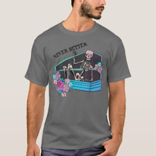 Camiseta Nunca Mejor Esqueleto Gracioso En Coffin Halloween