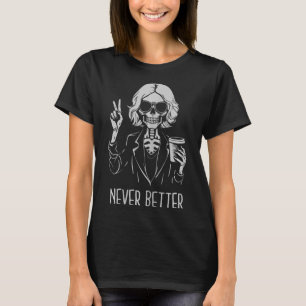 Camiseta Nunca mejor Skeleton Drinking Cup Café Hallowee