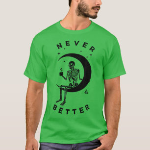 Camiseta Nunca mejor Skeleton Lazy Moon Costume de Hallowee