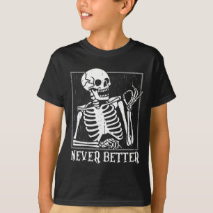 Camiseta Nunca Mejor Skeleton Skull Halloween para Mujeres
