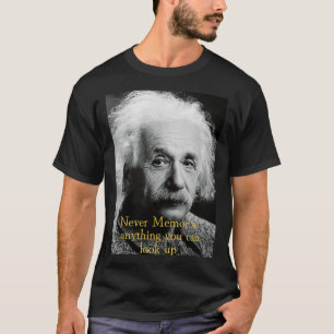 Camiseta Nunca memorizarás nada que puedas buscar