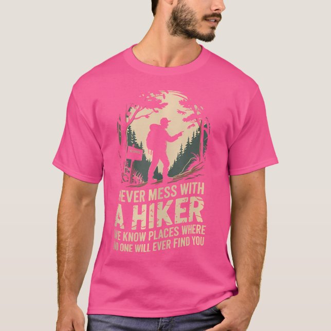 Camiseta Nunca Mess Con Un Sendero De Montaña De Senderismo (Anverso)